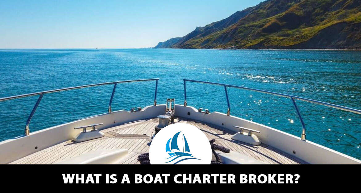 What is a Boat Charter Broker?