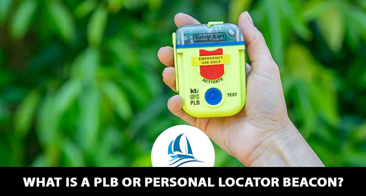 What is a PLB or Personal Locator Beacon?