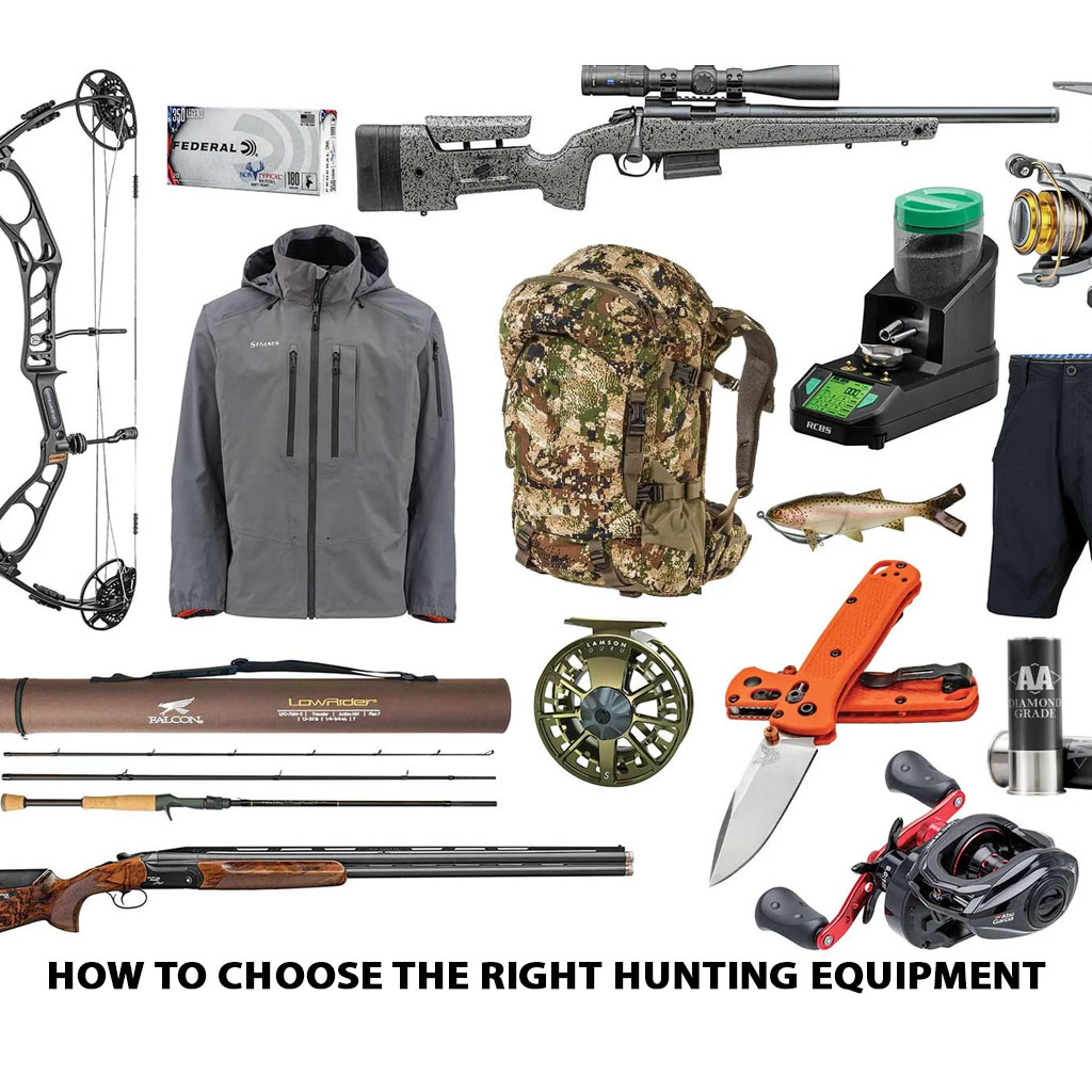 How to Choose the Right Hunting Equipment