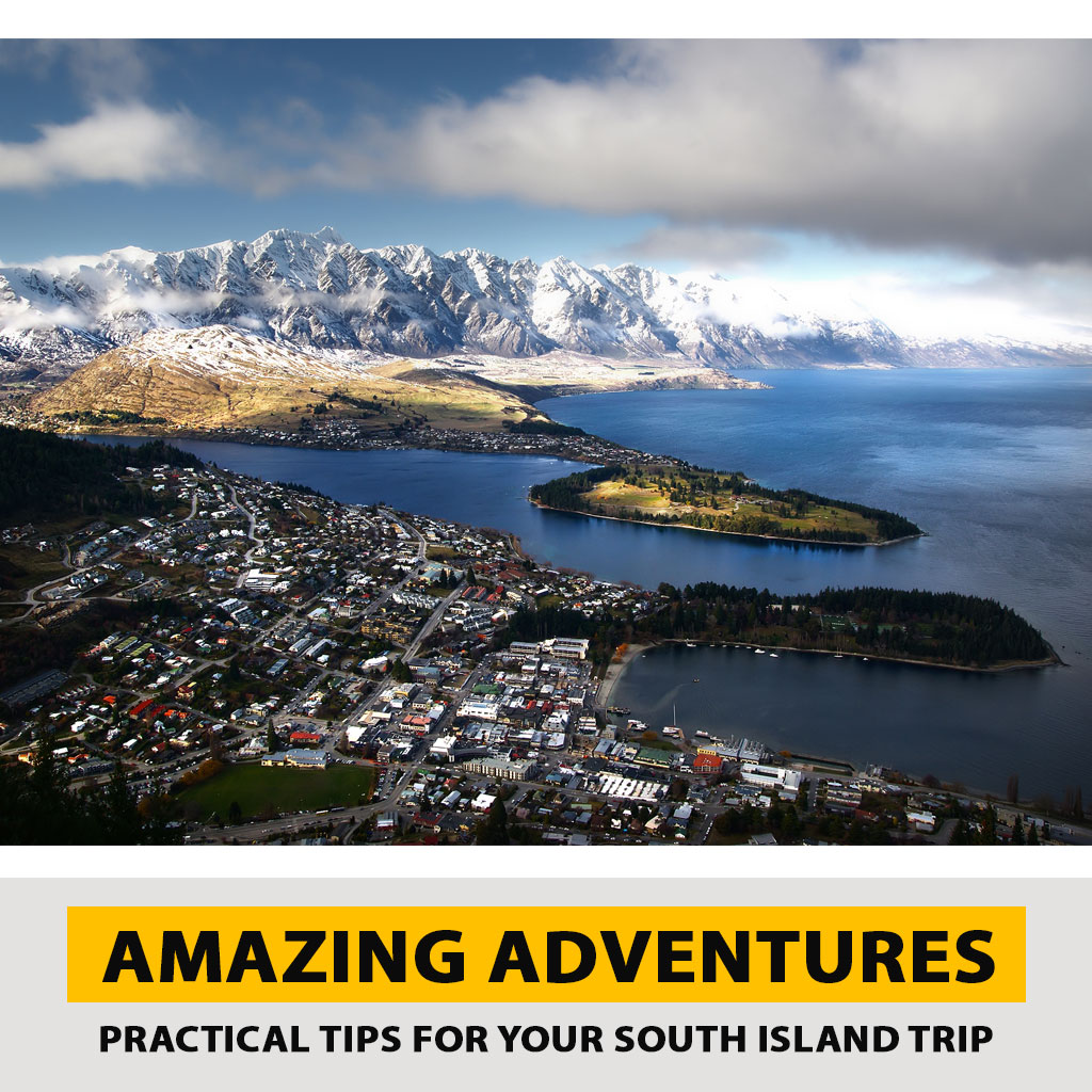 Practical Tips for Your South Island Trip