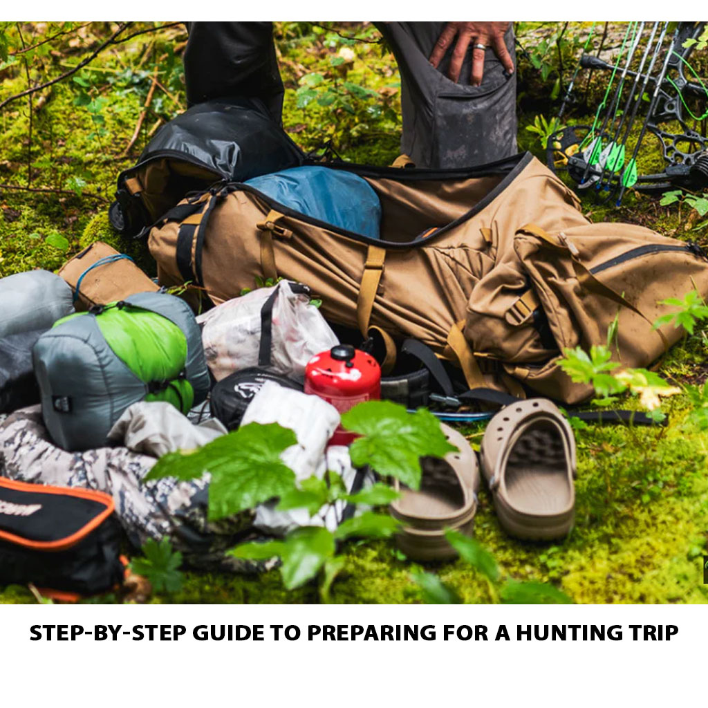 Step-by-Step Guide to Preparing for a Hunting Trip