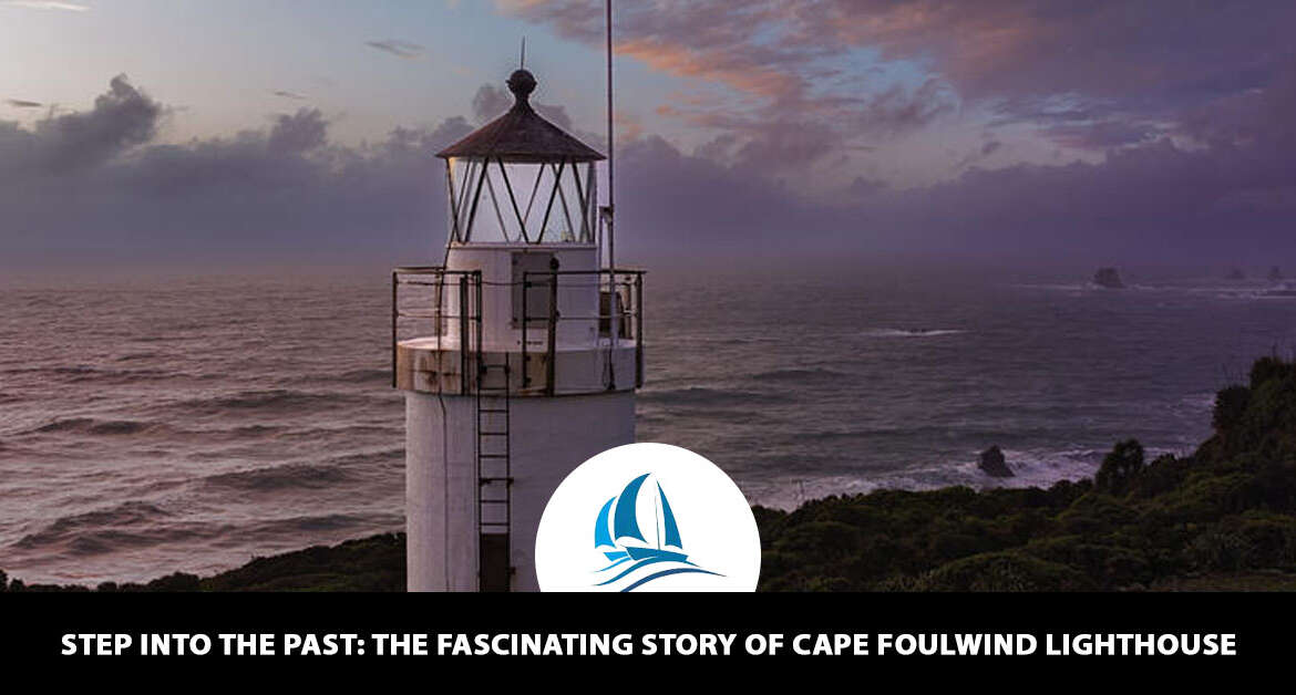 Step into the Past: The Fascinating Story of Cape Foulwind Lighthouse