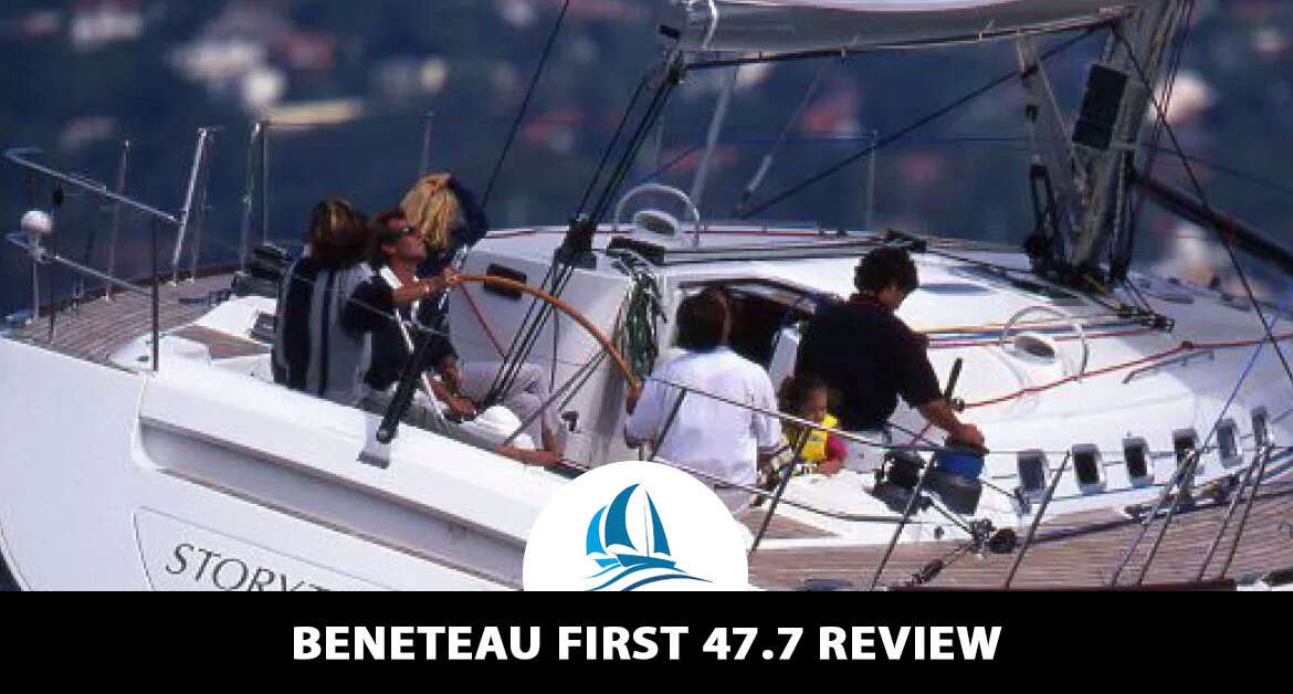 Beneteau First 47.7 Yaacht Review | Bénéteau Heritage