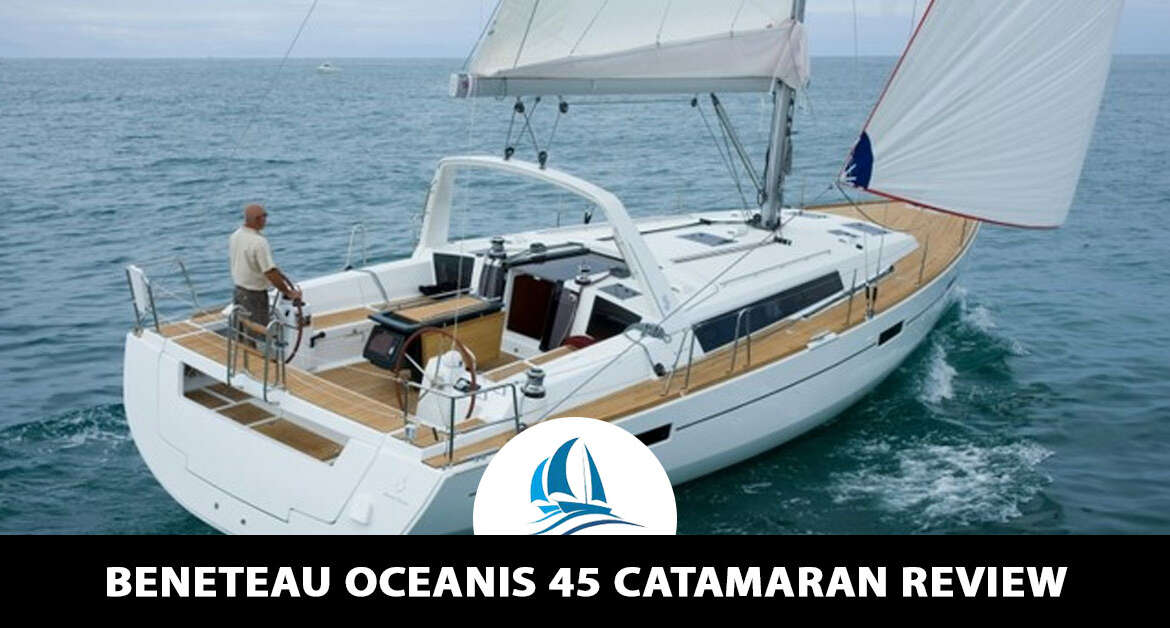 Beneteau Oceanis 45 Catamaran Review