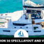 Walkthrough of Lagoon 50 Specs,Layout and Video